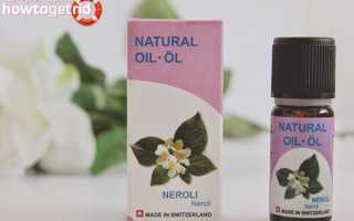 Эфирное масло нероли — свойства и применение